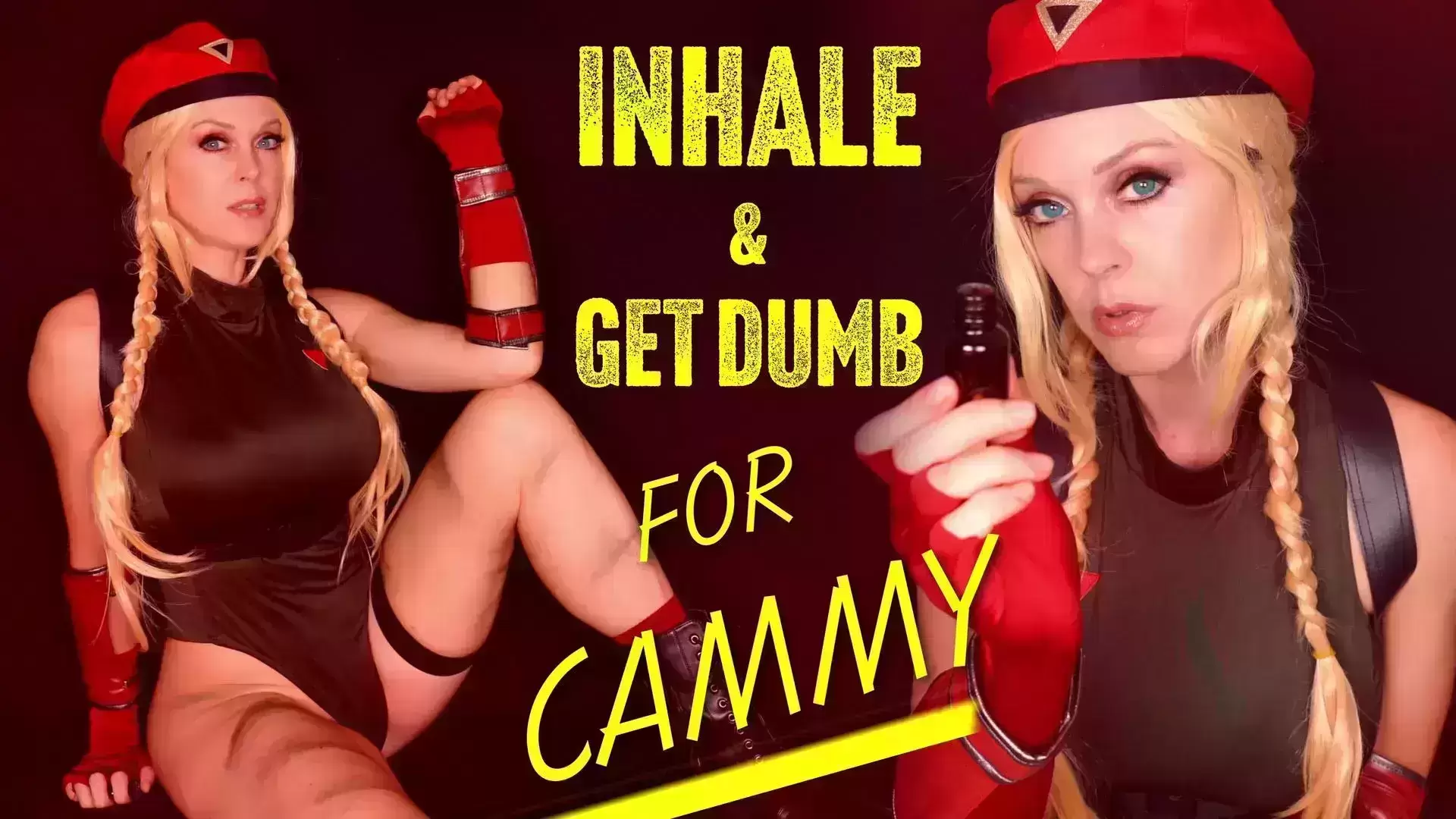 Inhale & Get Dumb for Cammy